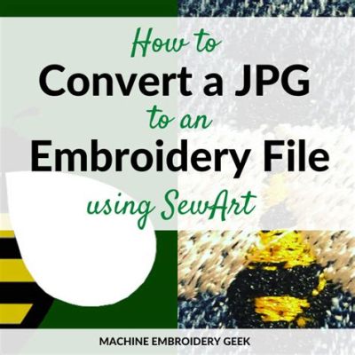 how to create an embroidery file: exploring the intricate world of embroidery design